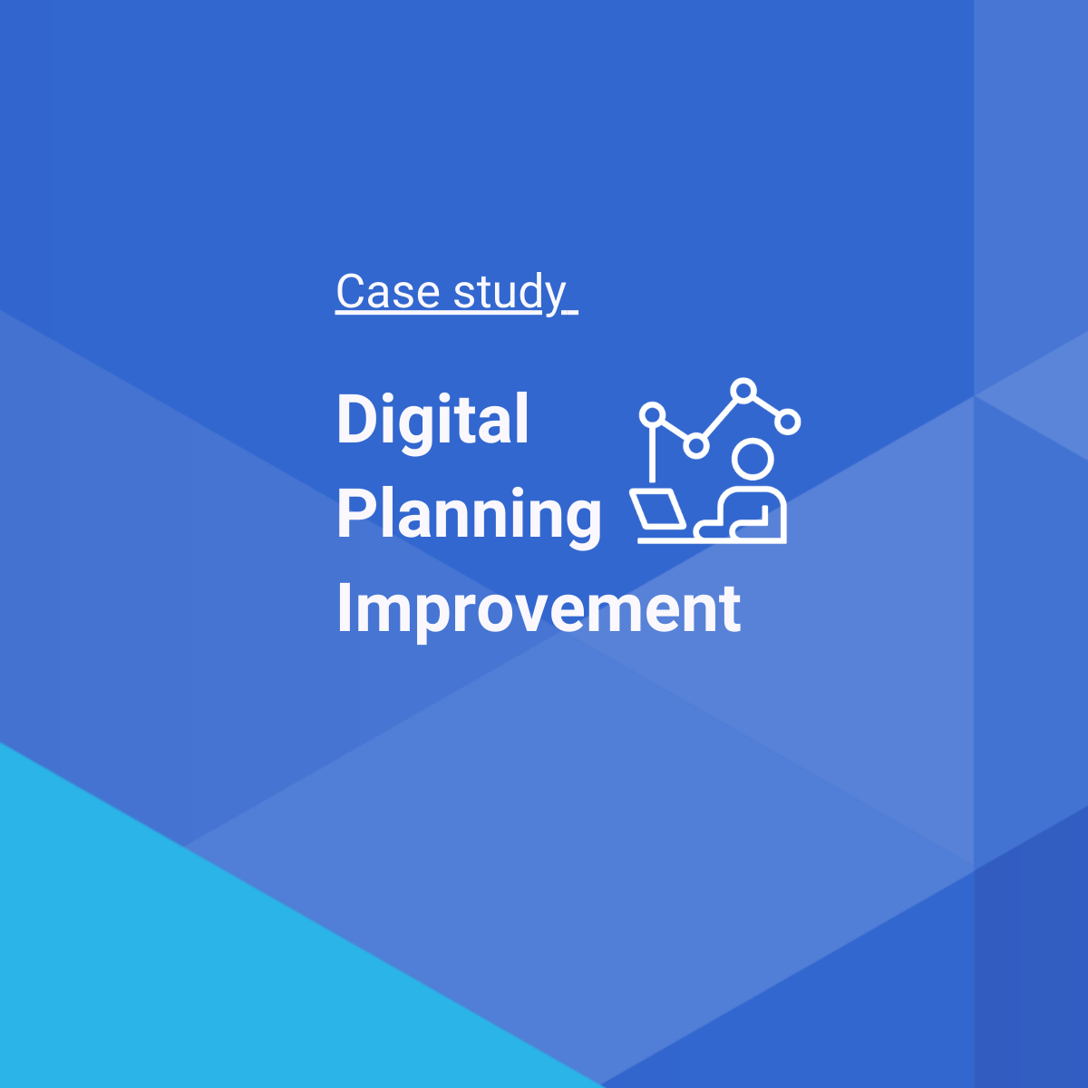 Digital Planning Improvement case study
